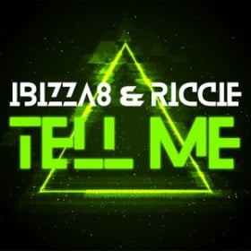 IBIZZA8 & RICCIE - TELL ME
